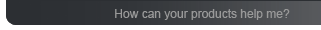 How can your products help me?